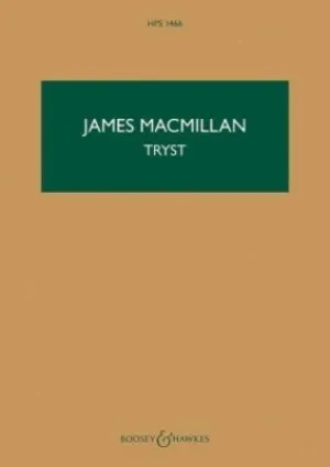 JAMES MACMILLAN - TRYST STUDY SCORE