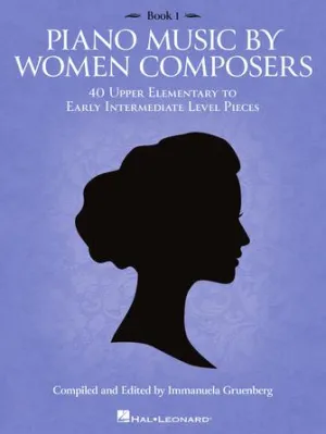 Piano Music by Women Composers, Book 1 (Upper Elementary to Lower Intermediate Level)