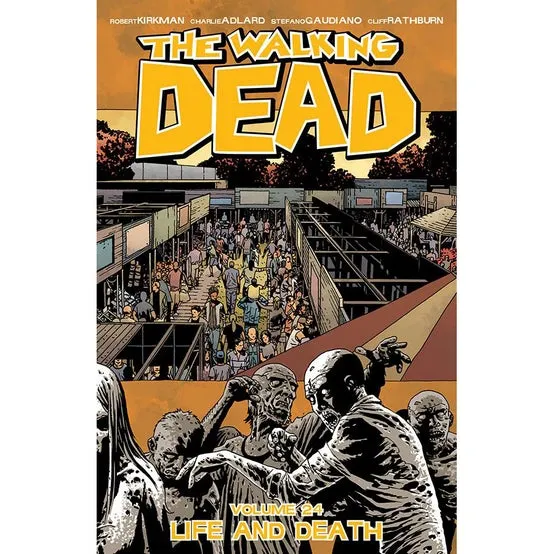 THE WALKING DEAD: VOLUME 24 - "LIFE AND DEATH"