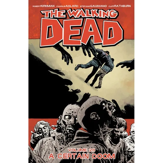 THE WALKING DEAD: VOLUME 28 - "A CERTAIN DOOM"