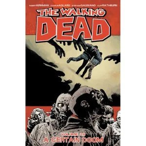 THE WALKING DEAD: VOLUME 28 - "A CERTAIN DOOM"